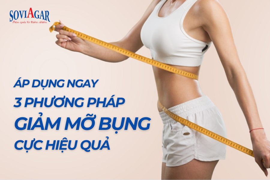 Chị em hãy áp dụng ngay 3 phương pháp giảm mỡ bụng cực hiệu quả này